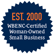 Badge displaying the words "Est. 2000, WBENC-Certified Woman-Owned Small Business
